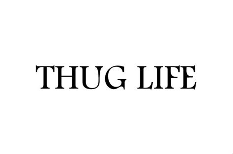 Thug Life: significato, traduzione e uso nella società.